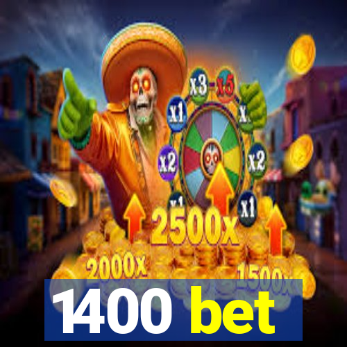 1400 bet